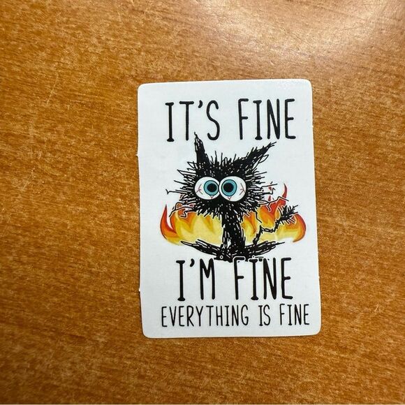"It's Fine" Quirky Sticker - Picture 1 of 2